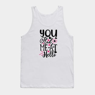 You Had Me at Hello Tank Top